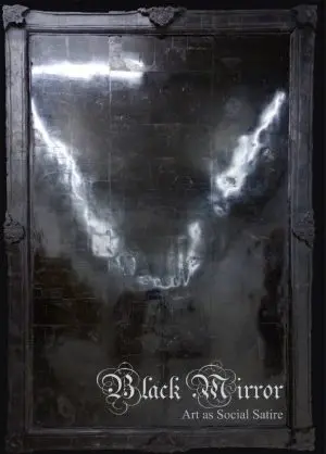 Black Mirror - Art as Social Satire