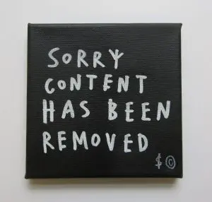 Sorry Content Has Been Removed by SKELETON CARDBOARD