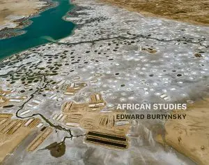 African Studies By Edward Burtynsky